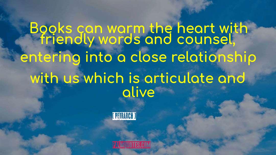 Petrarch Quotes: Books can warm the heart