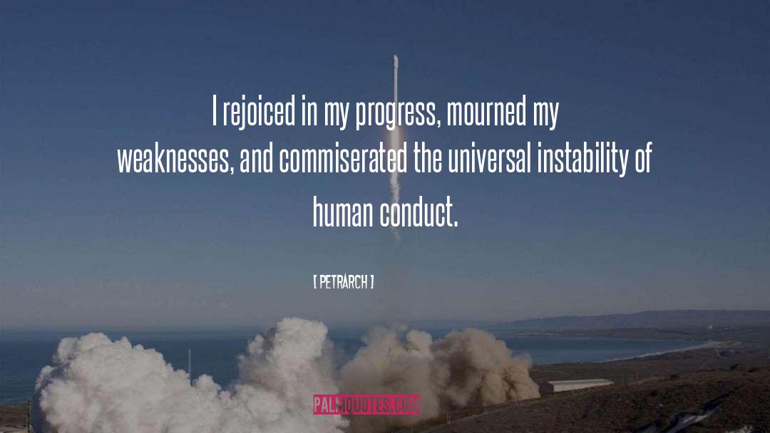 Petrarch Quotes: I rejoiced in my progress,