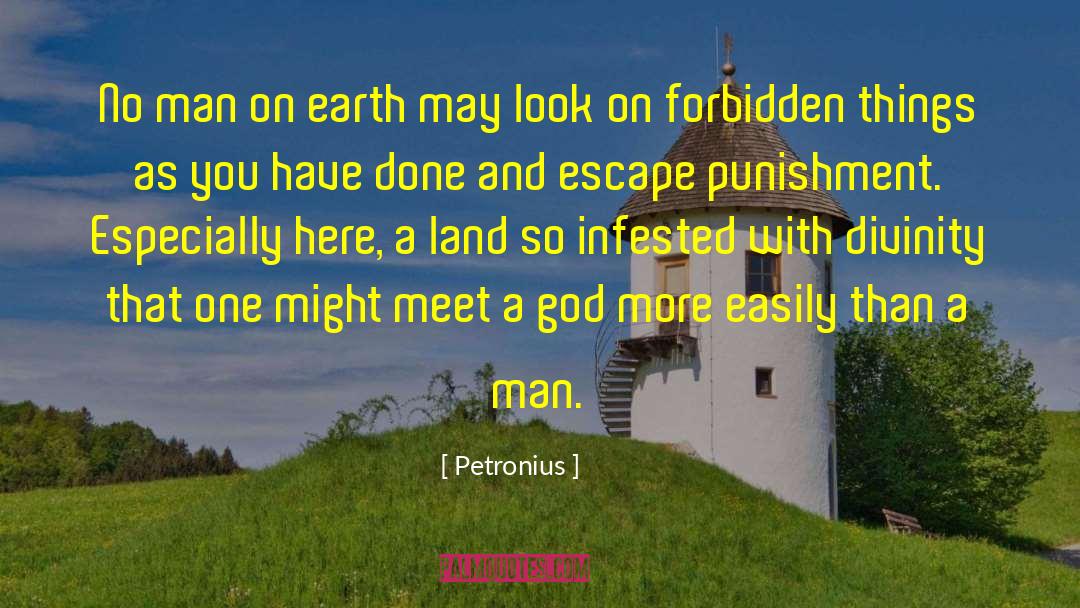 Petronius Quotes: No man on earth may