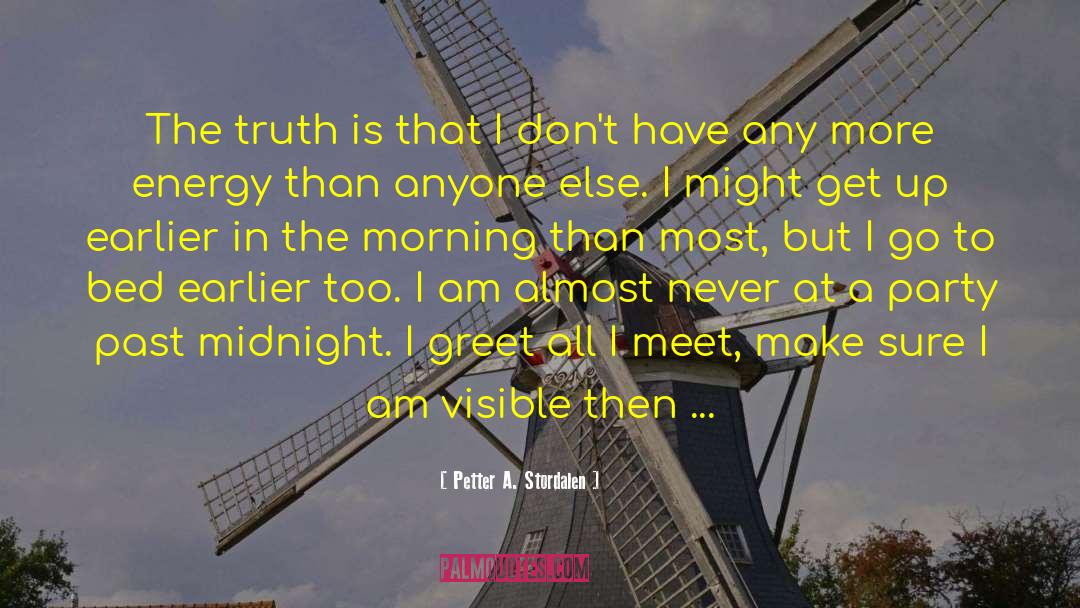 Petter A. Stordalen Quotes: The truth is that I