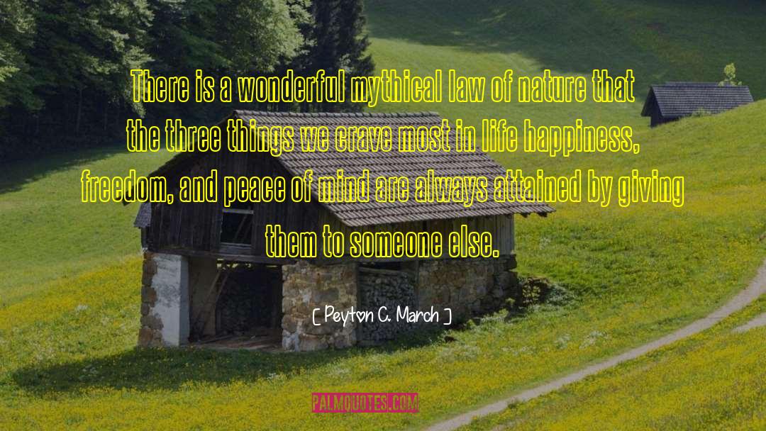 Peyton C. March Quotes: There is a wonderful mythical