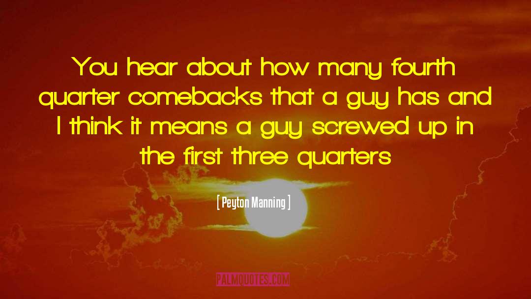 Peyton Manning Quotes: You hear about how many