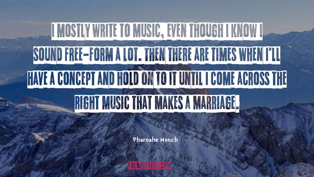 Pharoahe Monch Quotes: I mostly write to music,