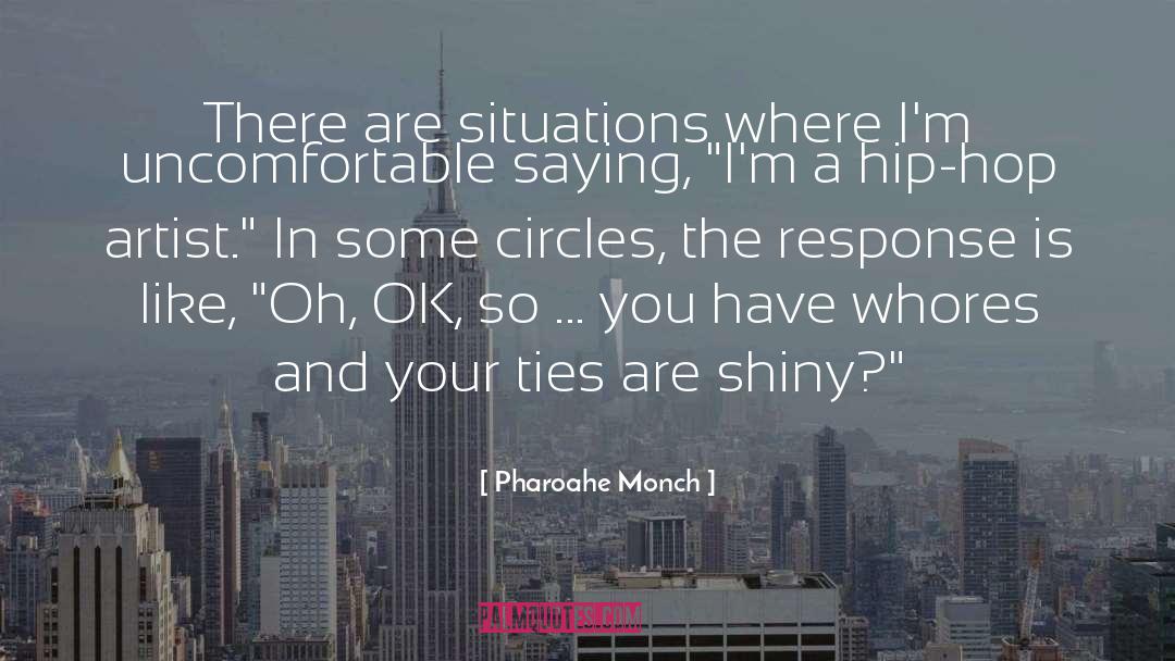 Pharoahe Monch Quotes: There are situations where I'm