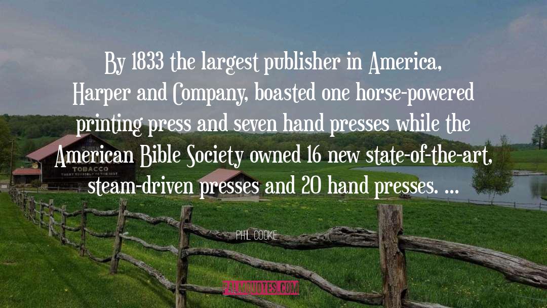 Phil Cooke Quotes: By 1833 the largest publisher