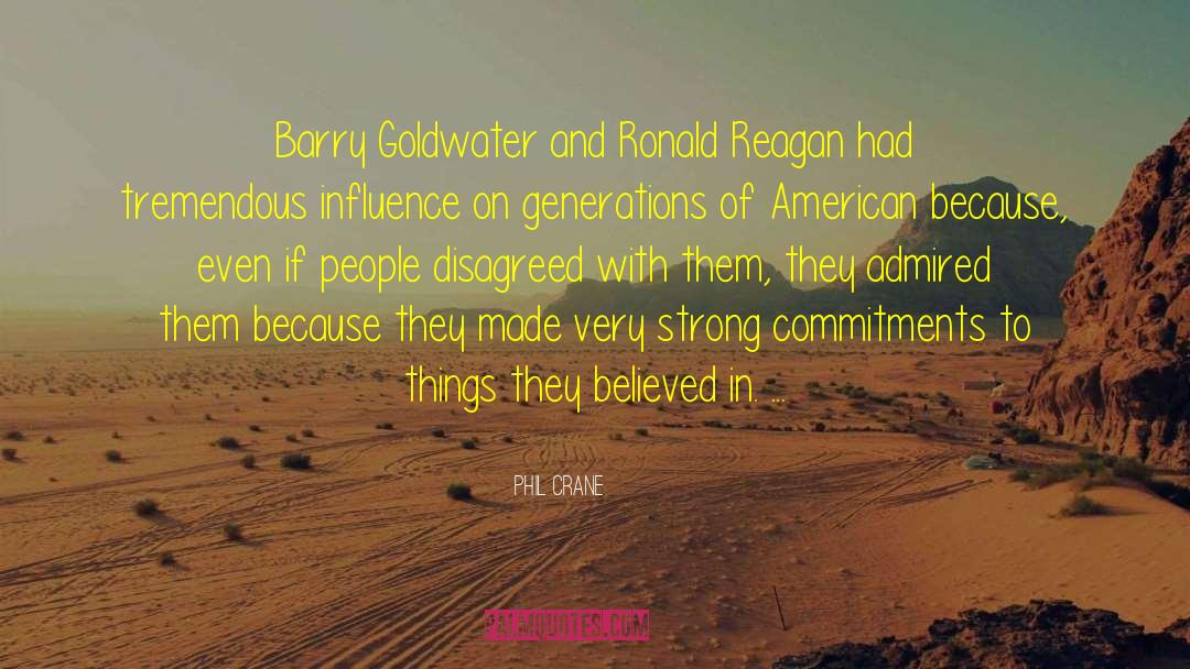 Phil Crane Quotes: Barry Goldwater and Ronald Reagan