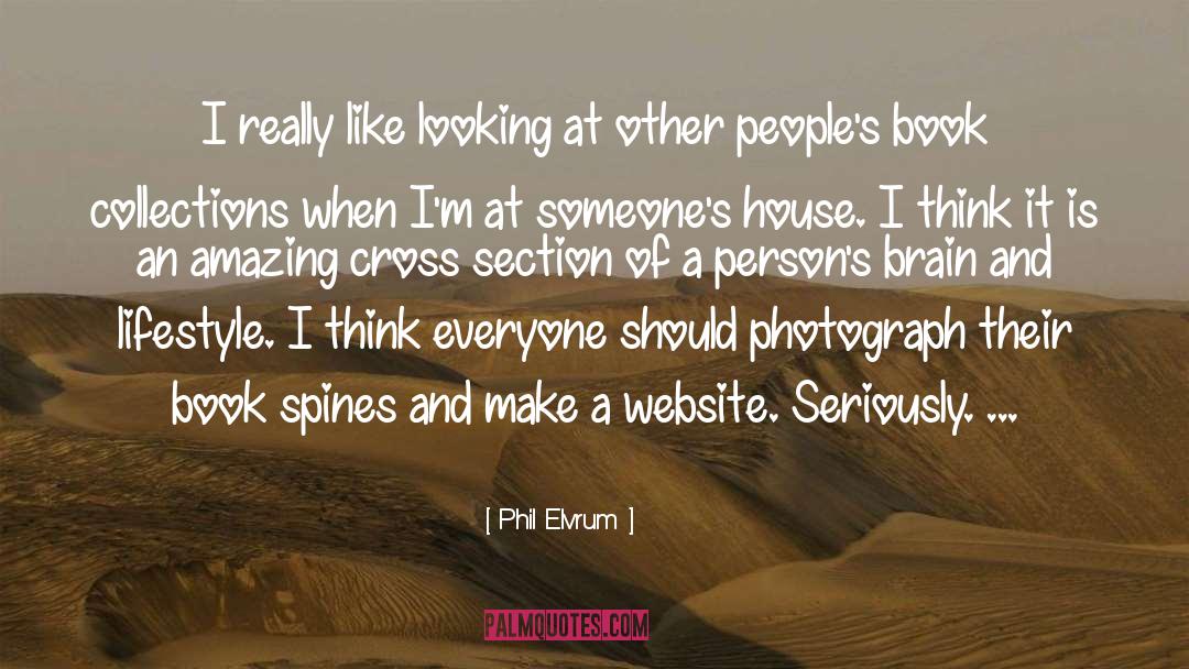 Phil Elvrum Quotes: I really like looking at