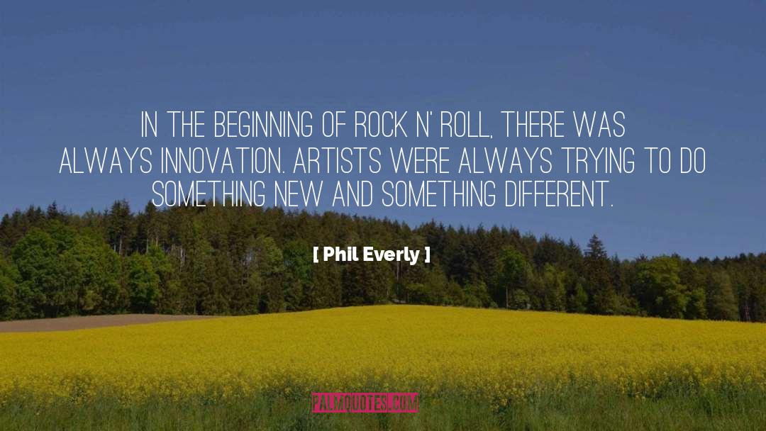 Phil Everly Quotes: In the beginning of rock