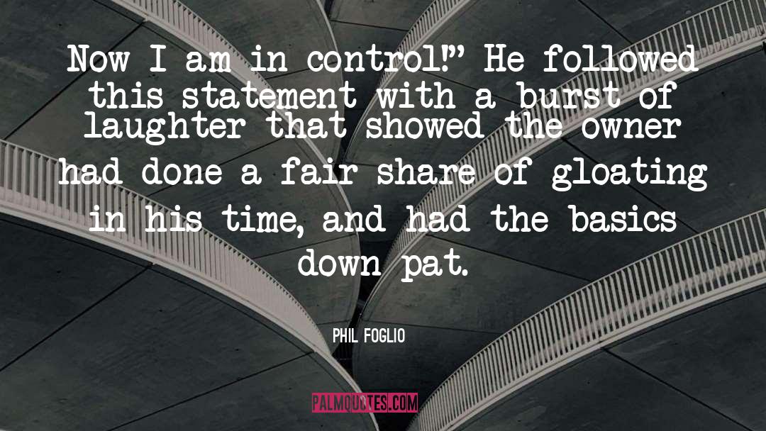Phil Foglio Quotes: Now I am in control!