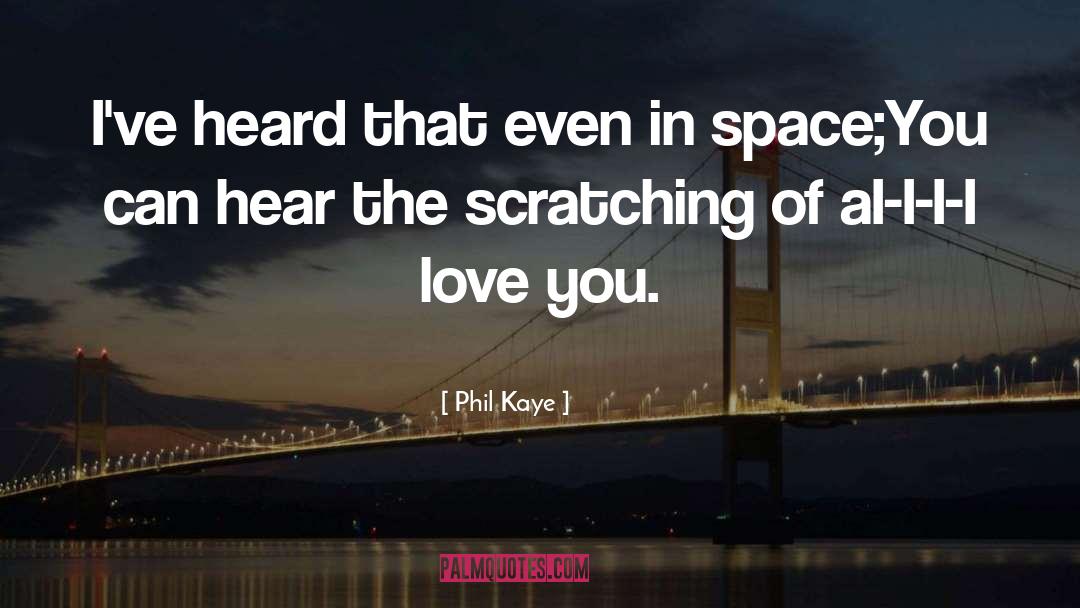 Phil Kaye Quotes: I've heard that even in