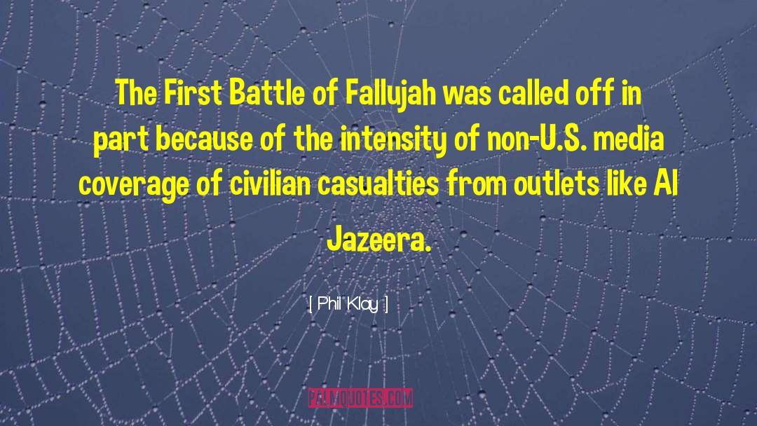 Phil Klay Quotes: The First Battle of Fallujah