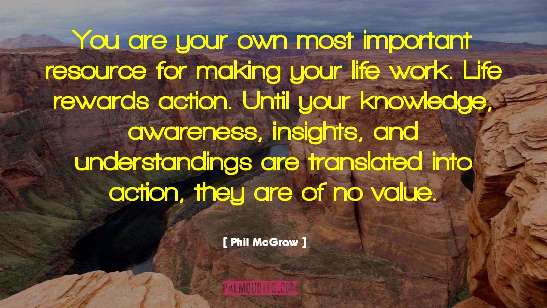 Phil McGraw Quotes: You are your own most