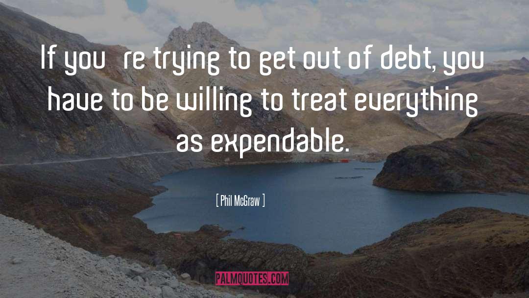Phil McGraw Quotes: If you're trying to get