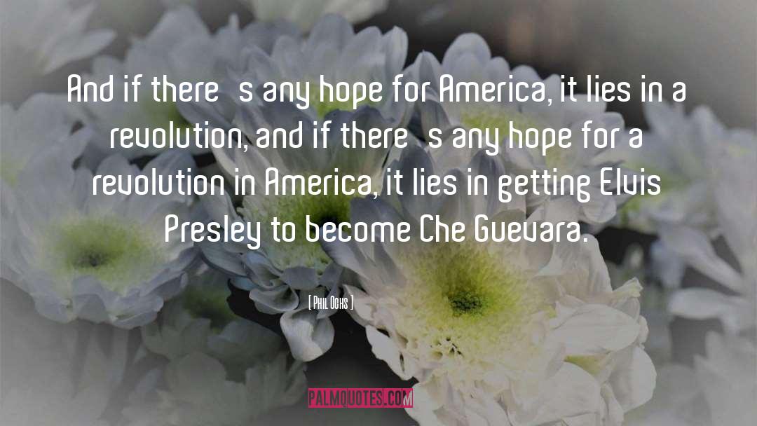 Phil Ochs Quotes: And if there's any hope