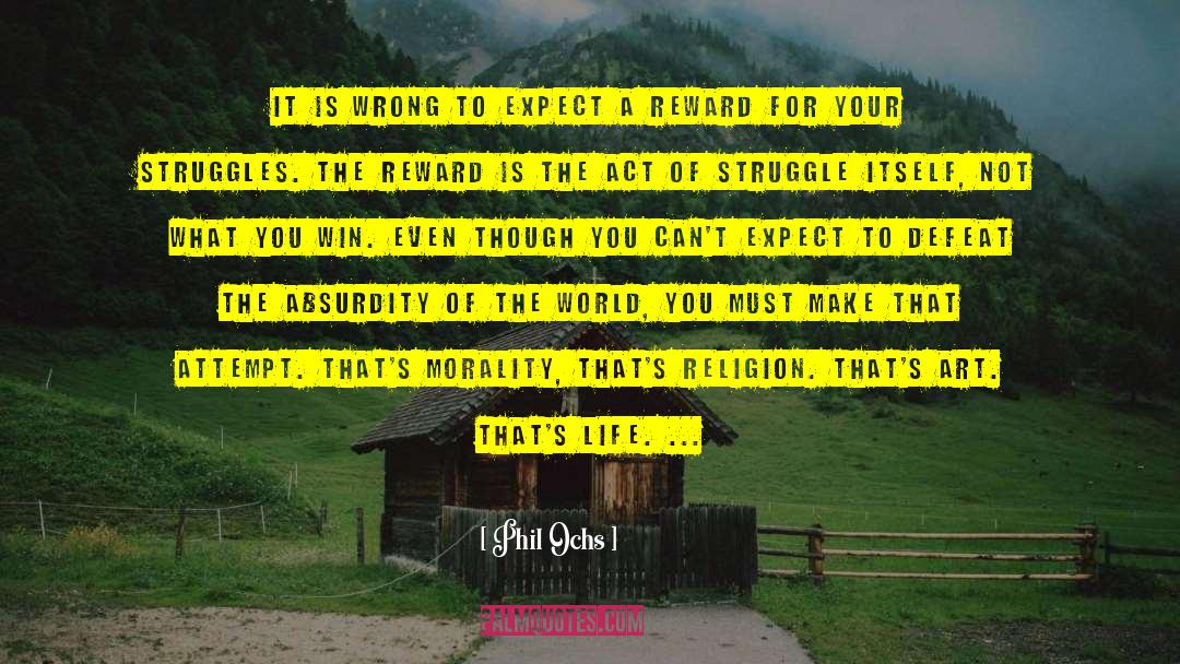Phil Ochs Quotes: It is wrong to expect