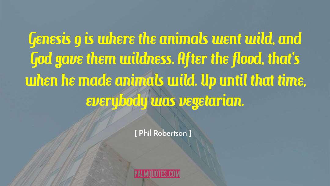 Phil Robertson Quotes: Genesis 9 is where the