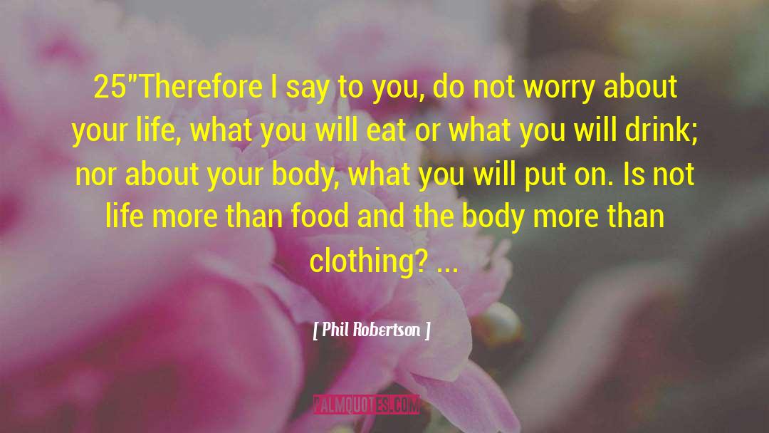 Phil Robertson Quotes: 25