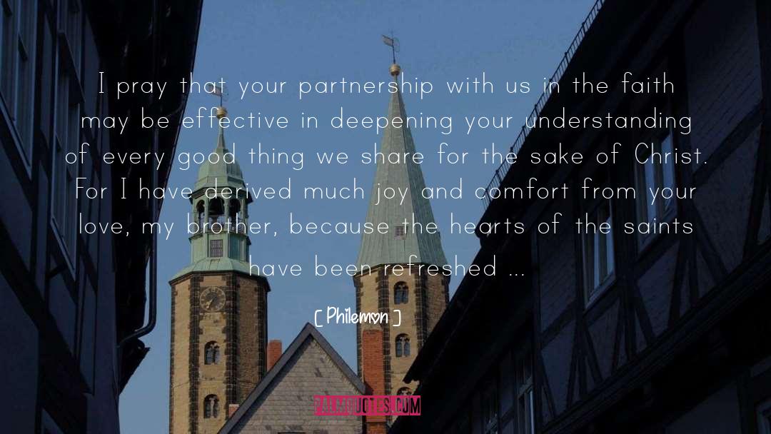 Philemon Quotes: I pray that your partnership