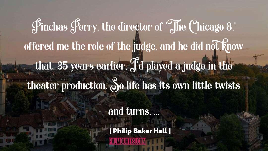 Philip Baker Hall Quotes: Pinchas Perry, the director of