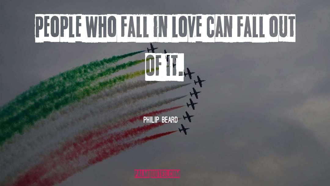 Philip Beard Quotes: People who fall in love