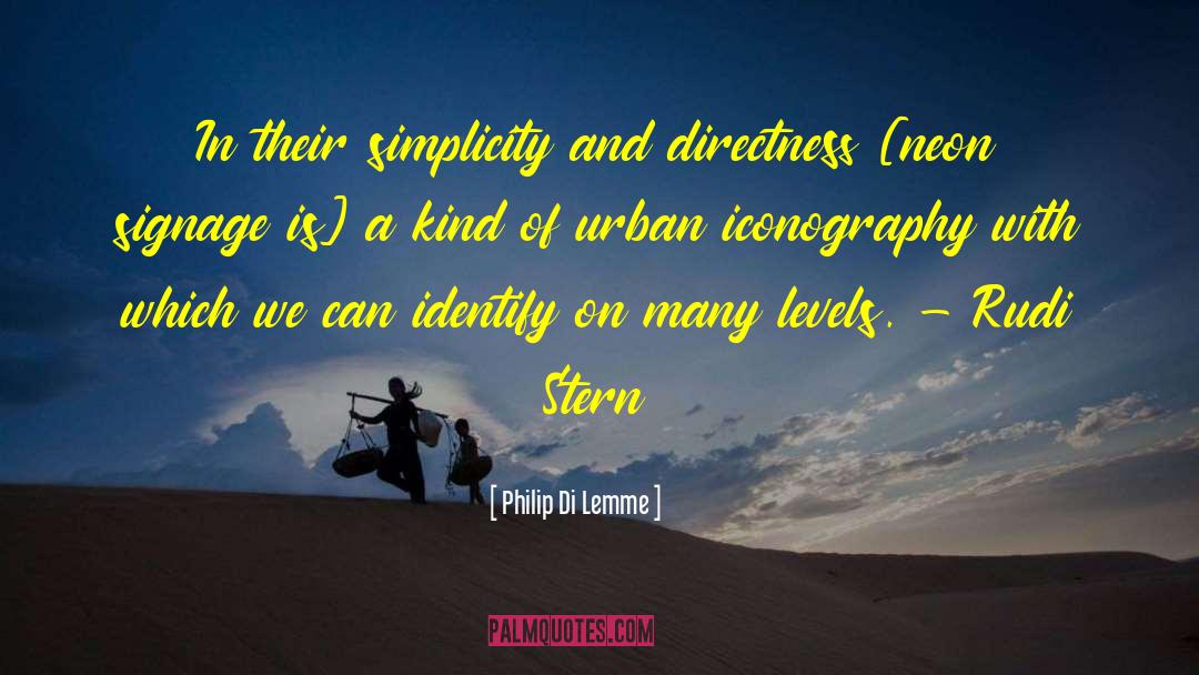 Philip Di Lemme Quotes: In their simplicity and directness