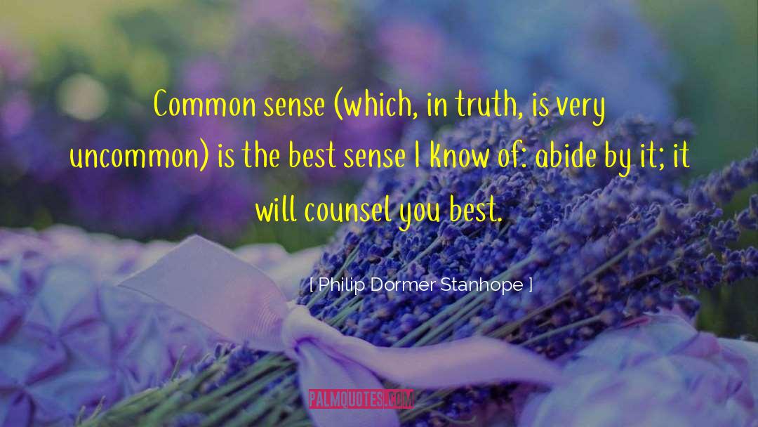 Philip Dormer Stanhope Quotes: Common sense (which, in truth,