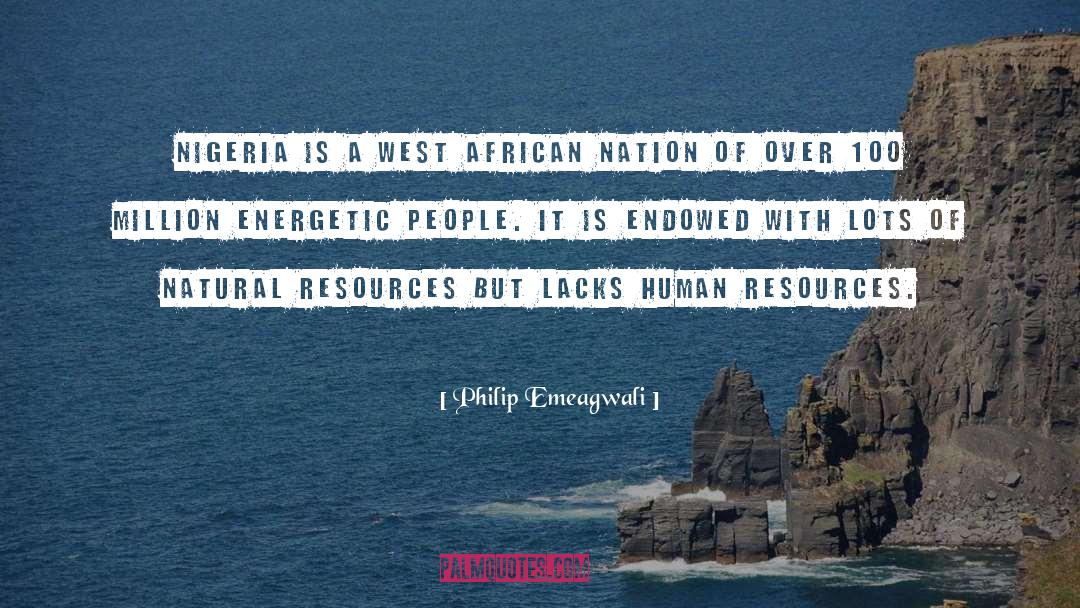 Philip Emeagwali Quotes: Nigeria is a West African