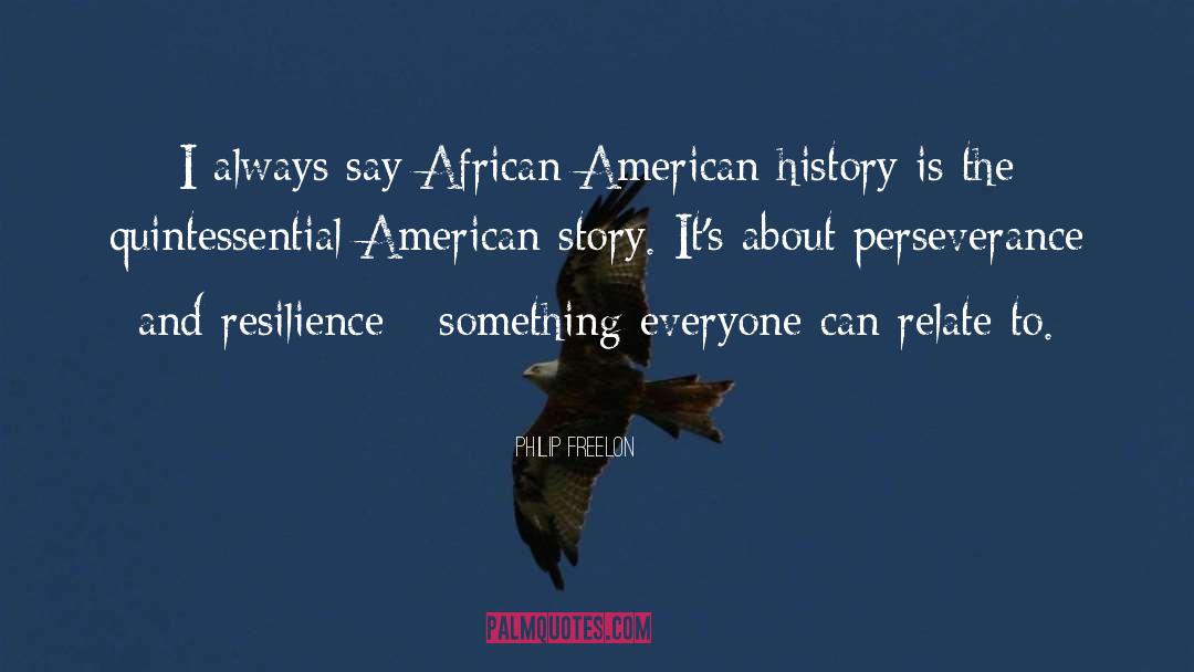 Philip Freelon Quotes: I always say African American