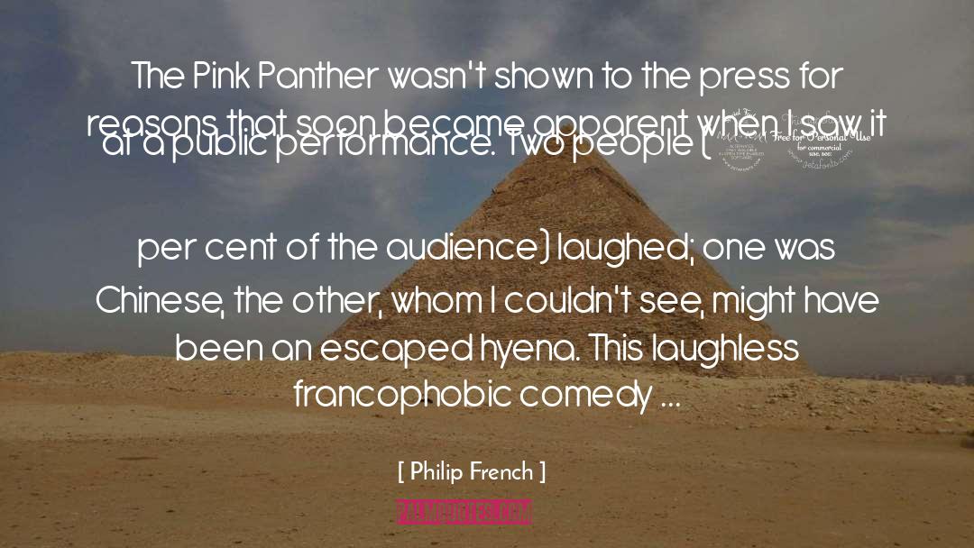 Philip French Quotes: The Pink Panther wasn't shown