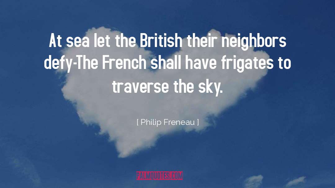 Philip Freneau Quotes: At sea let the British