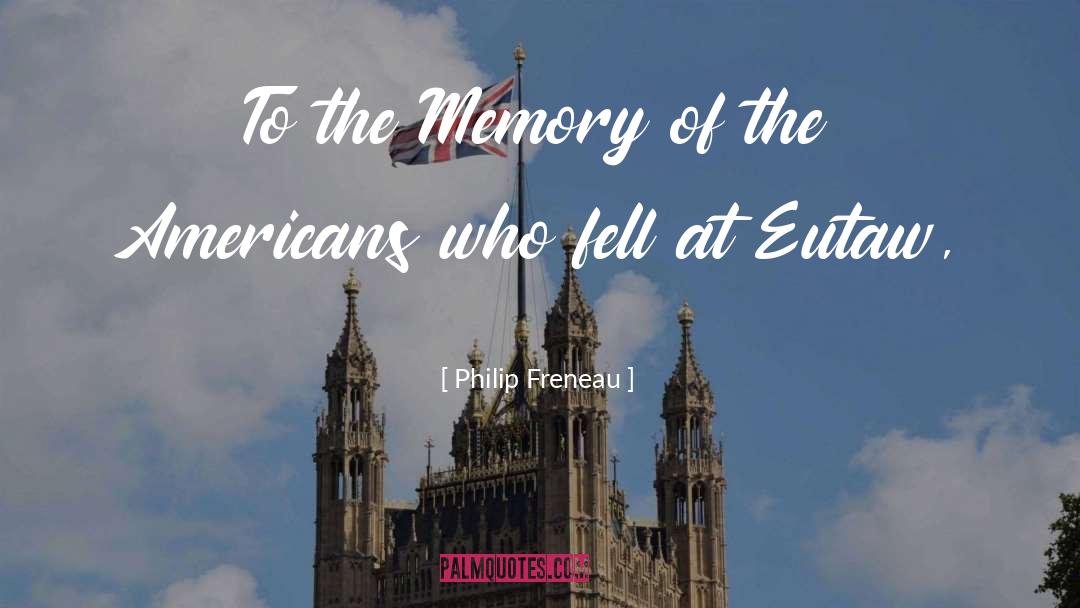 Philip Freneau Quotes: To the Memory of the