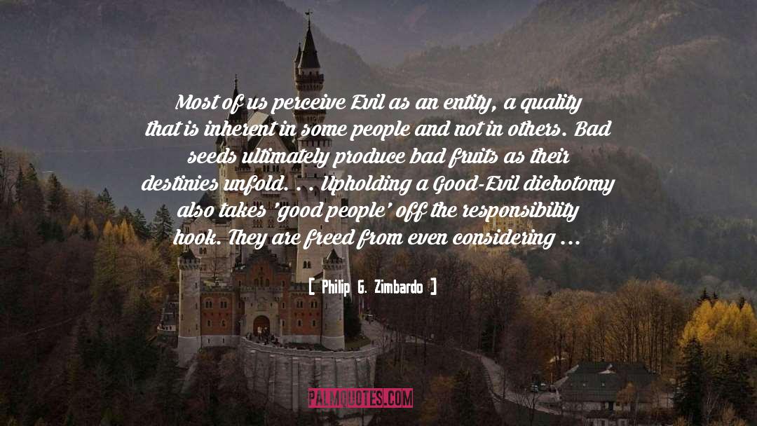 Philip G. Zimbardo Quotes: Most of us perceive Evil