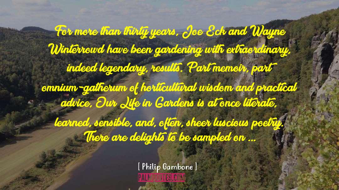 Philip Gambone Quotes: For more than thirty years,