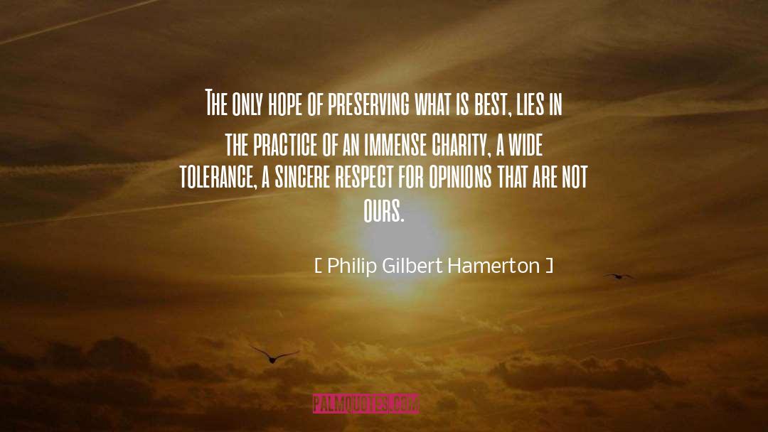 Philip Gilbert Hamerton Quotes: The only hope of preserving