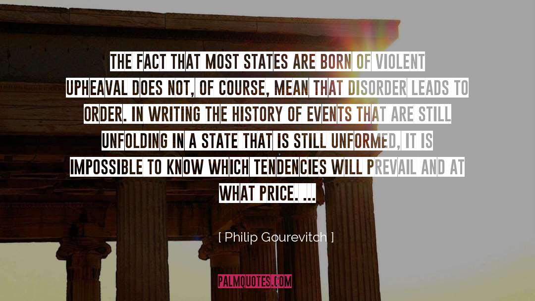 Philip Gourevitch Quotes: The fact that most states