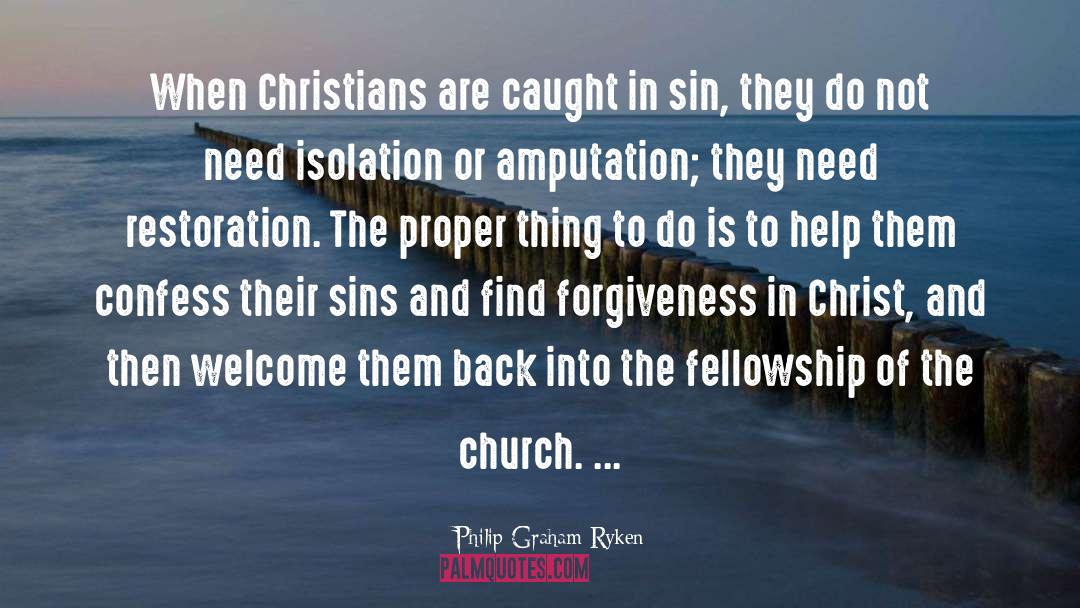 Philip Graham Ryken Quotes: When Christians are caught in