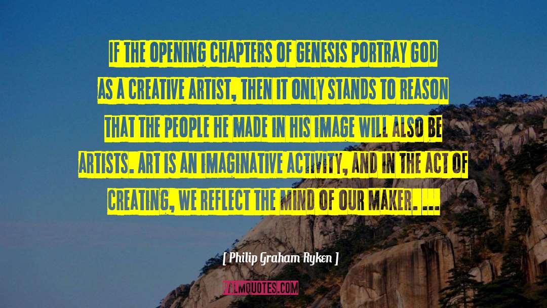 Philip Graham Ryken Quotes: If the opening chapters of