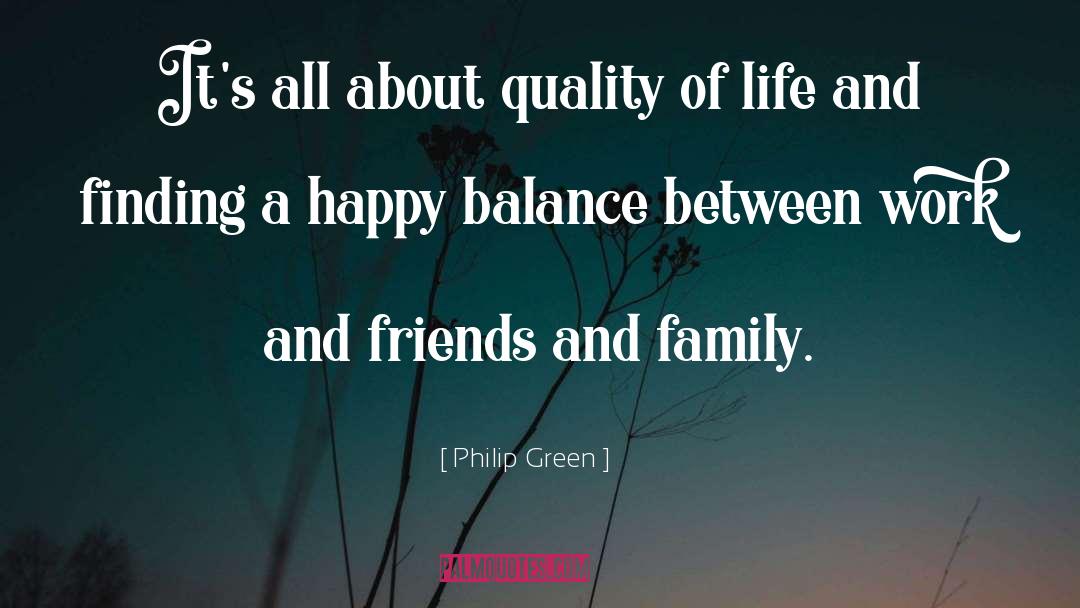 Philip Green Quotes: It's all about quality of