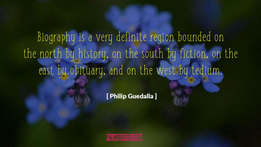 Philip Guedalla Quotes: Biography is a very definite