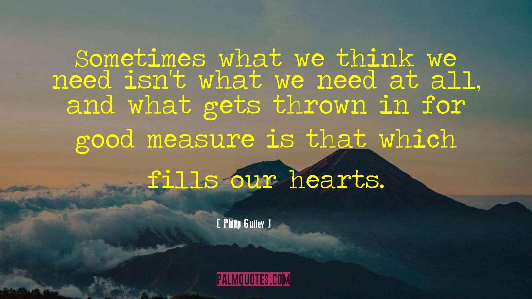 Philip Gulley Quotes: Sometimes what we think we