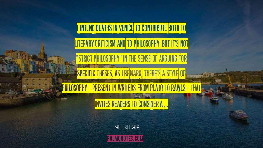 Philip Kitcher Quotes: I intend Deaths in Venice