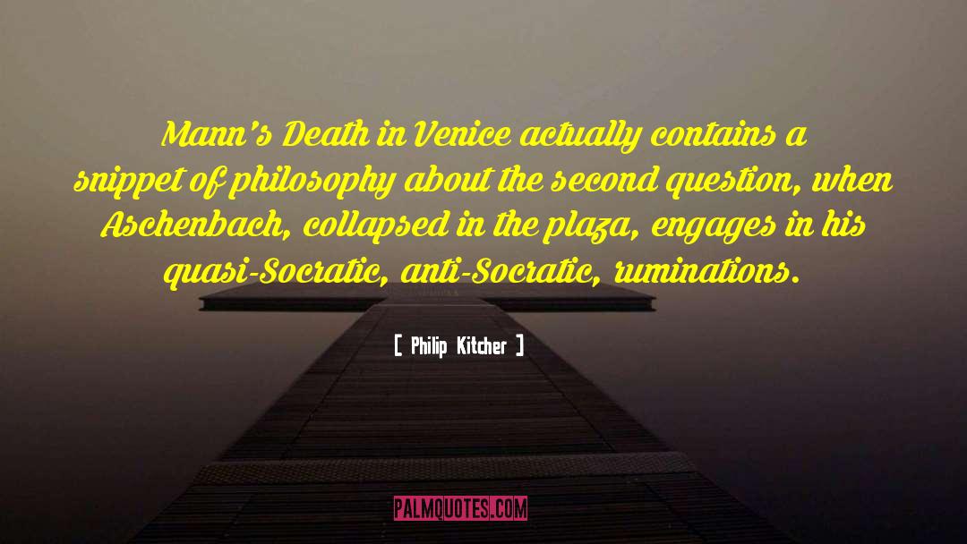 Philip Kitcher Quotes: Mann's Death in Venice actually