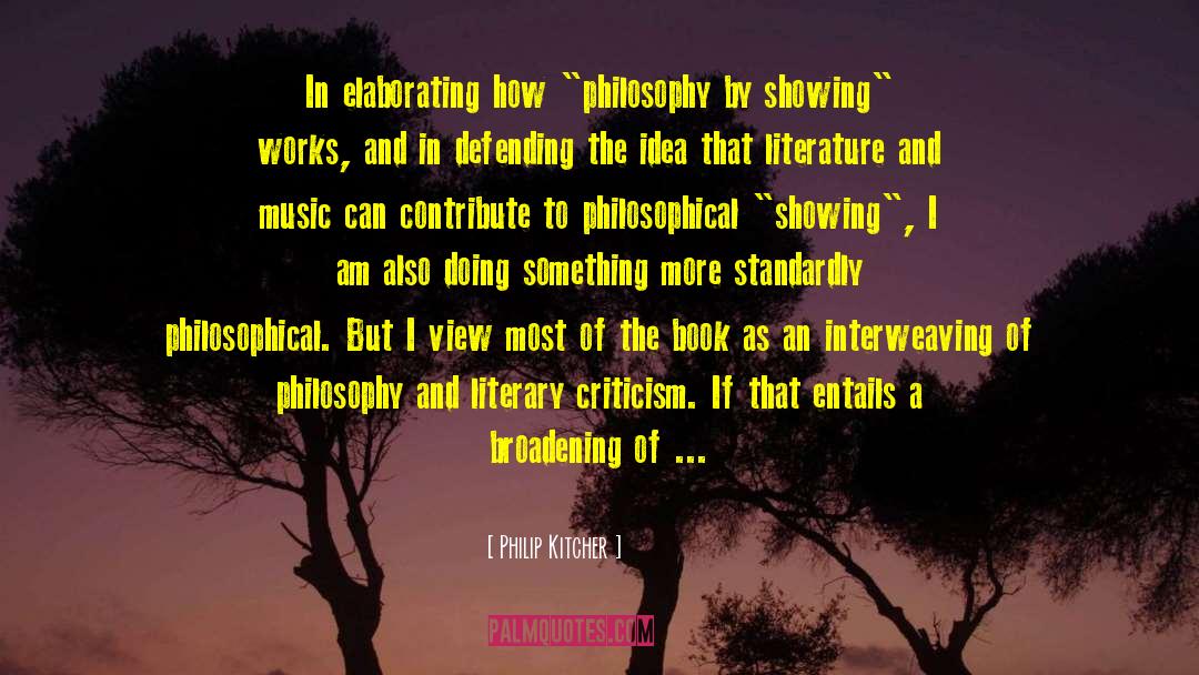 Philip Kitcher Quotes: In elaborating how 