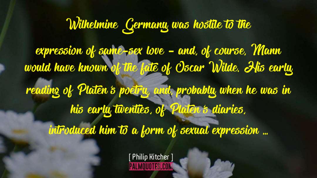 Philip Kitcher Quotes: Wilhelmine Germany was hostile to