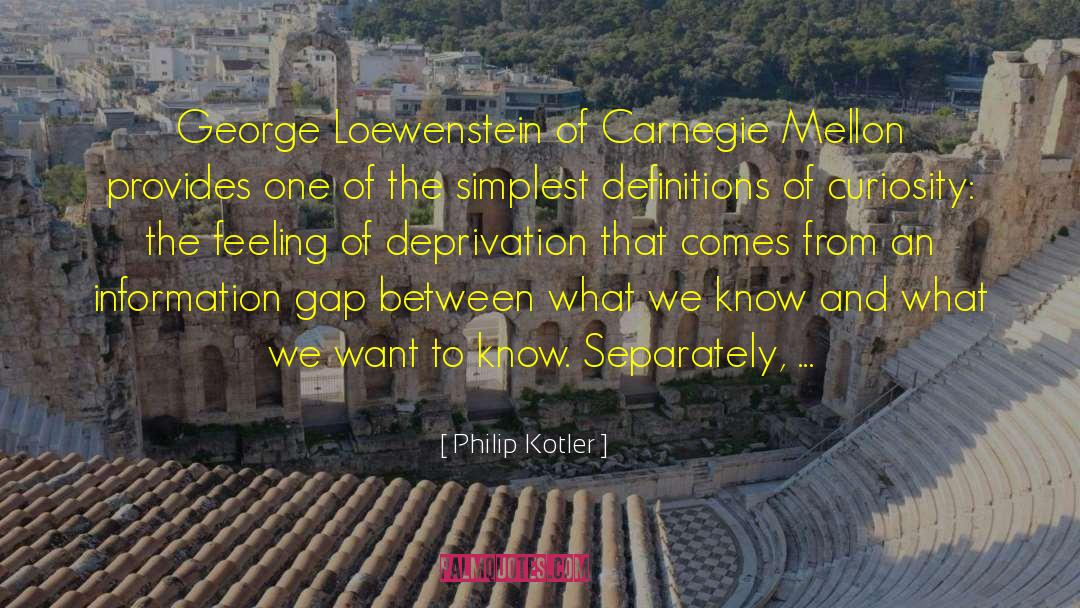 Philip Kotler Quotes: George Loewenstein of Carnegie Mellon