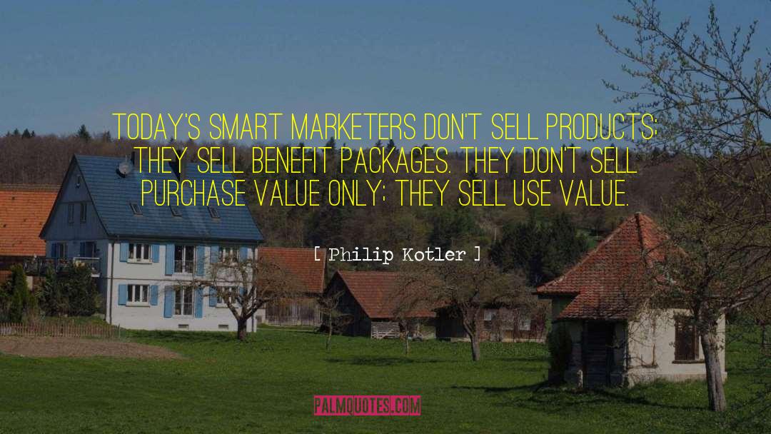 Philip Kotler Quotes: Today's smart marketers don't sell