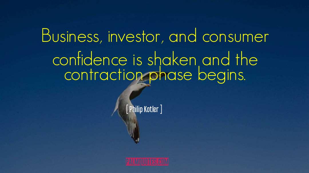 Philip Kotler Quotes: Business, investor, and consumer confidence