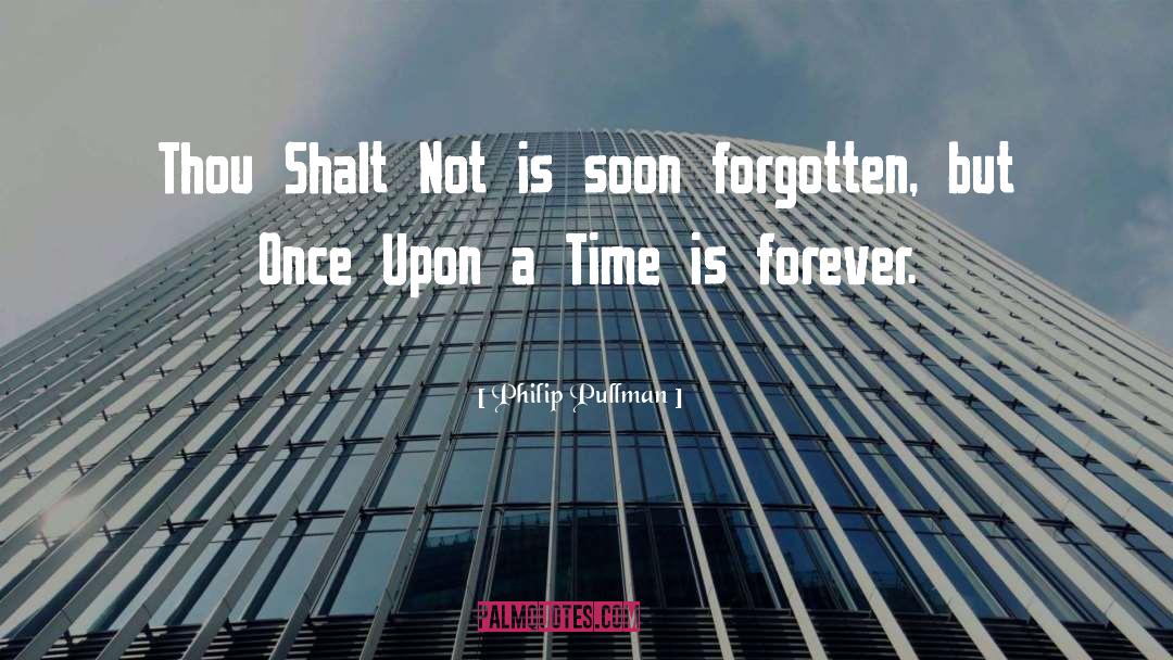 Philip Pullman Quotes: Thou Shalt Not is soon