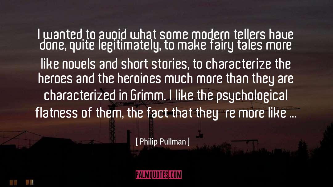 Philip Pullman Quotes: I wanted to avoid what