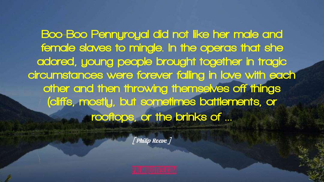 Philip Reeve Quotes: Boo-Boo Pennyroyal did not like